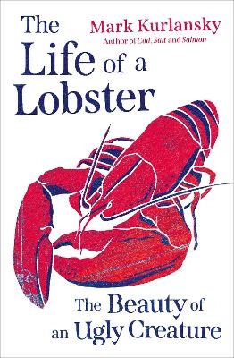The Life of a Lobster - Mark Kurlansky