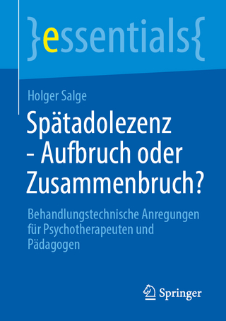 Spätadolezenz - Aufbruch oder Zusammenbruch?