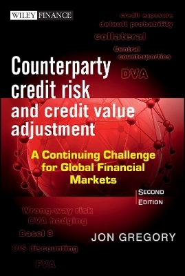 Counterparty Credit Risk and Credit Value Adjustment 2e – A Continuing Challenge for Global Financial Markets
