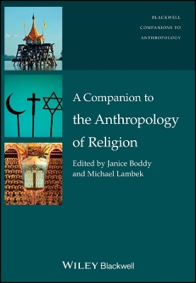 A Companion to the Anthropology of Religion - J Boddy