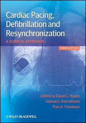Cardiac Pacing, Defibrillation and Resynchronization &ndash; A Clinical Approach - DL Hayes