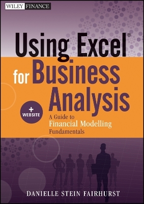 Using Excel for Business Analysis + Website &ndash; A Guide to Financial Modelling Fundamentals - DS Fairhurst