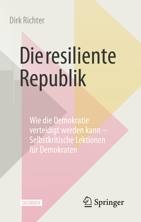 Die resiliente Republik - Dirk Richter
