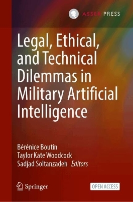 Legal, Ethical, and Technical Dilemmas in Military Artificial Intelligence - 