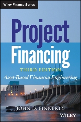 Project Financing, 3e – Asset–Based Financial Engineering