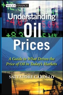 Understanding Oil Prices – A Guide to What Drives the Price of Oil in Today′s Markets