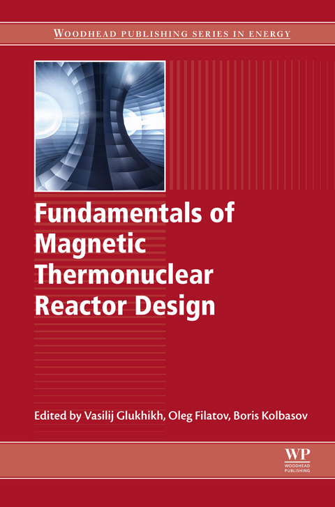 Fundamentals of Magnetic Thermonuclear Reactor Design - 