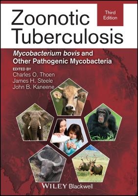 Zoonotic Tuberculosis: Mycobacterium bovis and Other Pathogenic Mycobacteria