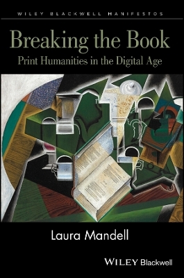 Breaking the Book – Print Humanities in the Digital Age