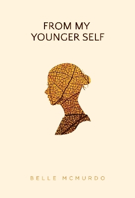 From My Younger Self - Belle McMurdo