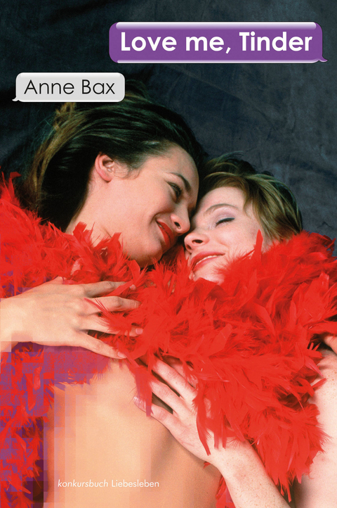 Love Me, Tinder - Anne Bax
