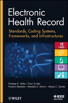 Electronic Health Record – Standards, Coding Systems, Frameworks and Infrastructures - P Sinha