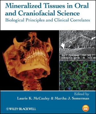 Mineralized Tissues in Oral and Craniofacial Science – Bilogical Principles  and Clinical Correlates