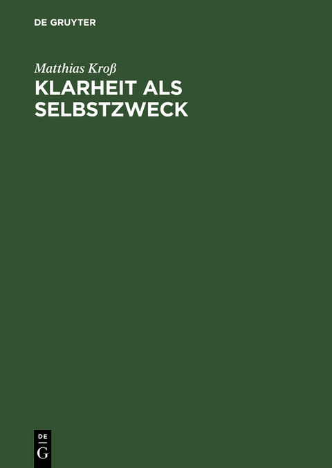 Klarheit als Selbstzweck - Matthias Kro&szlig;