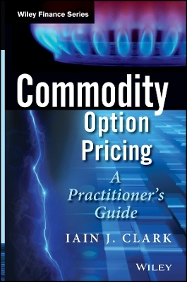 Commodity Option Pricing – A Practitioner′s Guide