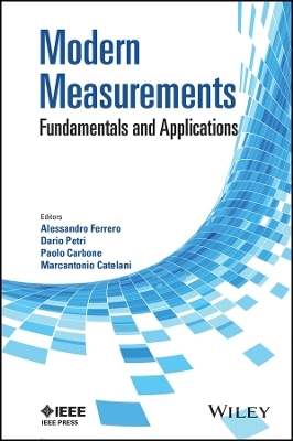 Modern Measurements &ndash; Fundamentals and Applications - A Ferrero