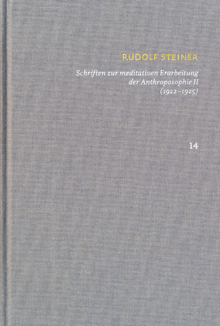 Schriften über meditative Erarbeitung der Anthroposophie II (1922—1925). Drei Schritte der Anthroposophie, vom Seelenleben – Anthroposophische Leitsätze