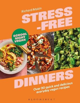 Stress-Free Dinners - Richard Makin