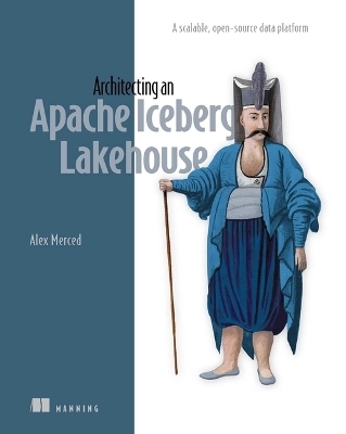 Architecting an Apache Iceberg Lakehouse - Alex Merced