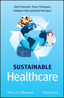 Sustainable Healthcare - K Schroeder