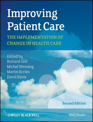 Improving Patient Care – The Implementation of Change in Health Care