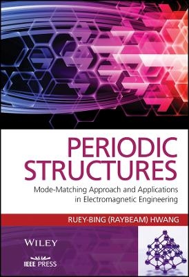 Periodic Structures– Mode–Matching Approach and Applications in Electromagnetic Engineering