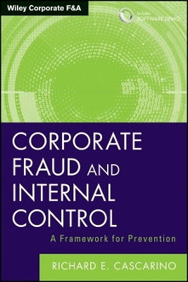 Corporate Fraud and Internal Control + Software Demo – A Framework for Prevention
