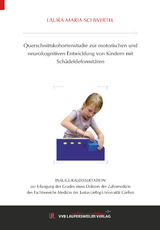 Querschnittskohortenstudie zur motorischen und neurokognitiven Entwicklung von Kindern mit Sch&auml;deldeformit&auml;ten - Laura Maria Schwertel