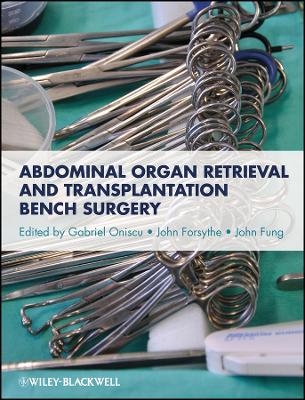Abdominal Organ Retrieval and Transplantation Bench Surgery - G Oniscu