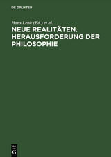 Neue Realit&auml;ten. Herausforderung der Philosophie - 