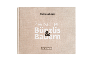 Zwischen Bünzlis & Bauern