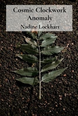 Cosmic Clockwork Anomaly - Nadine Lockhart