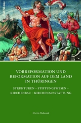 Vorreformation und Reformation auf dem Land in Th&uuml;ringen -  Martin Sladeczek