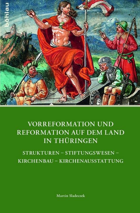 Vorreformation und Reformation auf dem Land in Th&uuml;ringen -  Martin Sladeczek
