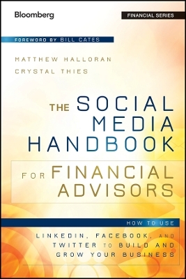 The Social Media Handbook for Financial Advisors – How to Use LinkedIn, Facebook, and Twitter to Build and Grow Your Business