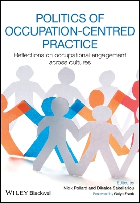 Politics of Occupation–Centred Practice – Reflections on Occupational Engagement Across Cultures