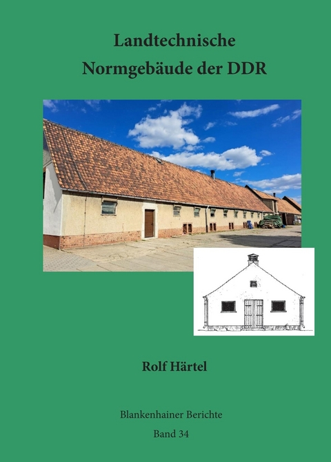 Landtechnische Normgeb&auml;ude der DDR - Rolf H&auml;rtel