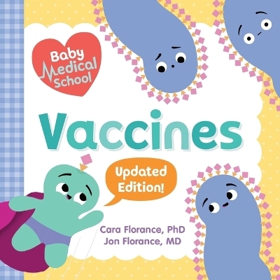 Baby Medical School: Vaccines - Cara Florance, Jon Florance