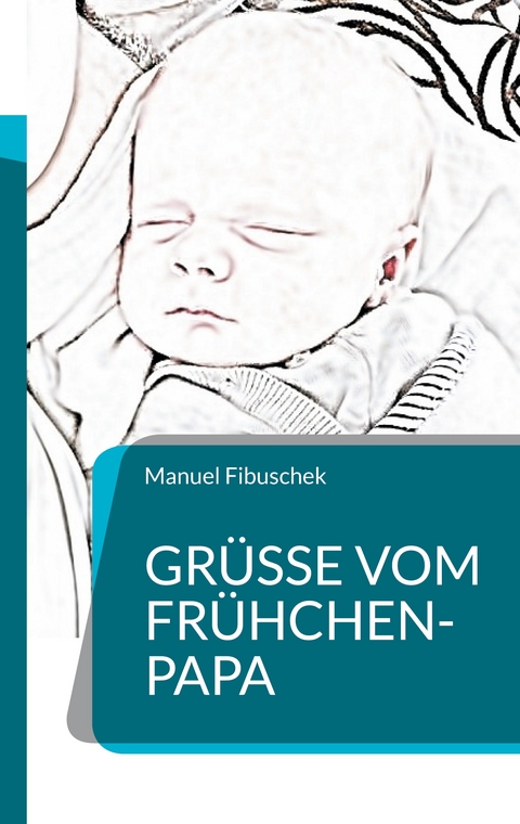 Gr&uuml;&szlig;e vom Fr&uuml;hchen-Papa - Manuel Fibuschek