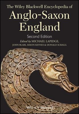 The Wiley Blackwell Encyclopedia of Anglo–Saxon England - M Lapidge