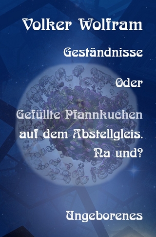 Geständnisse / Geständnisse Oder Gefüllte Pfannkuchen auf dem Abstellgleis. Na und?