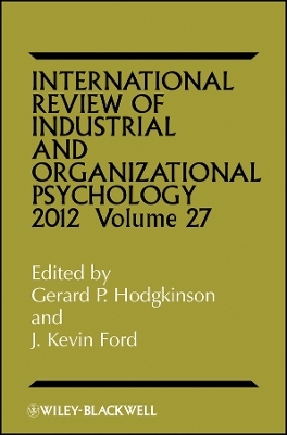 International Review of Industrial and Organizational Psychology 2012 Volume 27 - GP Hodgkinson