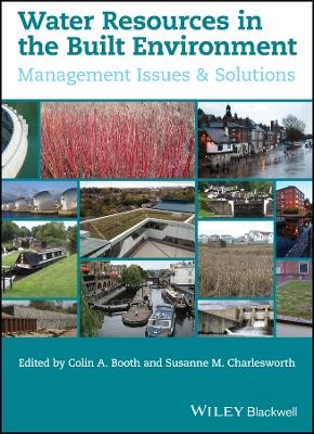 Water Resources in the Built Environment – Management Issues and Solutions