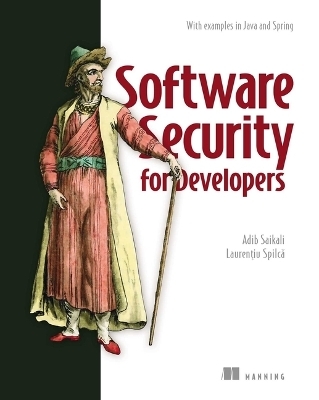 Software Security for Developers - Adib Saikali, Laurentiu Spilca
