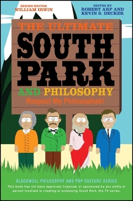 The Ultimate South Park and Philosophy – Respect My Philosophah!
