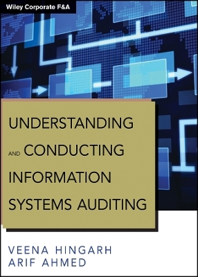 Understanding and Conducting Information Systems uditing + Website - Veena Hingarh, Arif Ahmed