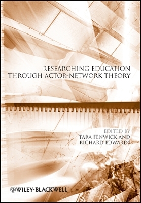 Researching Education Through Actor–Network Theory