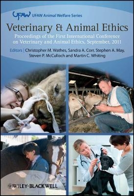 Veterinary and Animal Ethics – Proceedings of the First International Conference on Veterinary and Animal Ethics, September 2011 - 