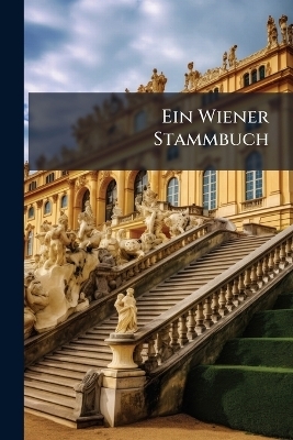 Ein Wiener Stammbuch