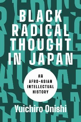 Black Radical Thought in Japan - Yuichiro Onishi